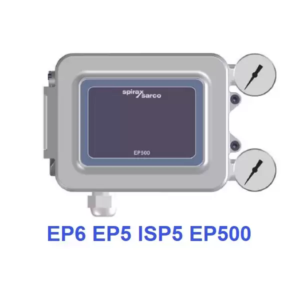 Bộ định vị Positioner Spirax Sarco EP6 EP5 ISP5 EP500